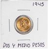 Image 1 : 1945 Mexico Dos Y Medio Pesos Gold Coin
