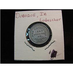 1631. John Ludescher, Dubuque, Iowa, Good For 5c.