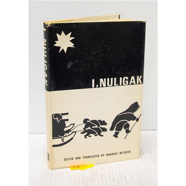 1966 I, NULIGAK INUIT BOOK 1ST EDIT