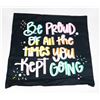 Image 1 : NEW BE PROUD OF THE TIMES YOU KEPT GOING PILLOW