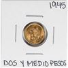 Image 1 : 1945 Mexico Dos Y Medio Pesos Gold Coin