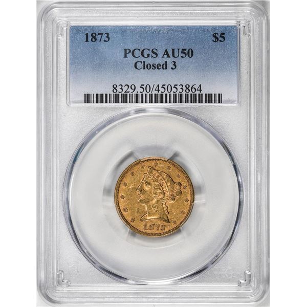 1873 Closed 3 $5 Liberty Head Half Eagle Gold Coin PCGS AU50