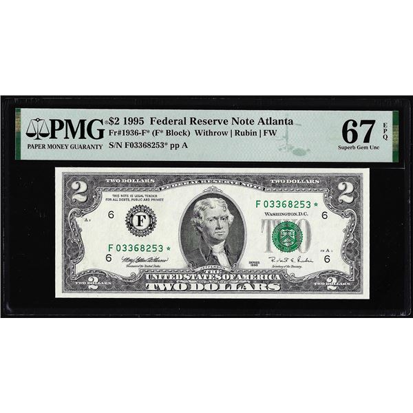 1995 $2 Federal Reserve STAR Note Fr.1936-F* Atlanta PMG Superb Gem Unc. 67EPQ