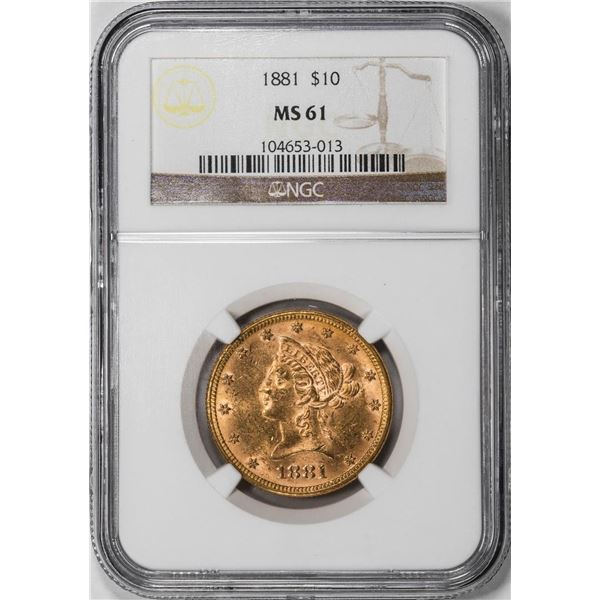 1881 $10 Liberty Head Eagle Gold Coin NGC MS61