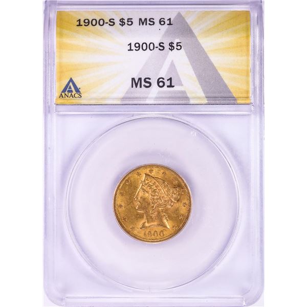 1900-S $5 Liberty Head Half Eagle Gold Coin ANACS MS61