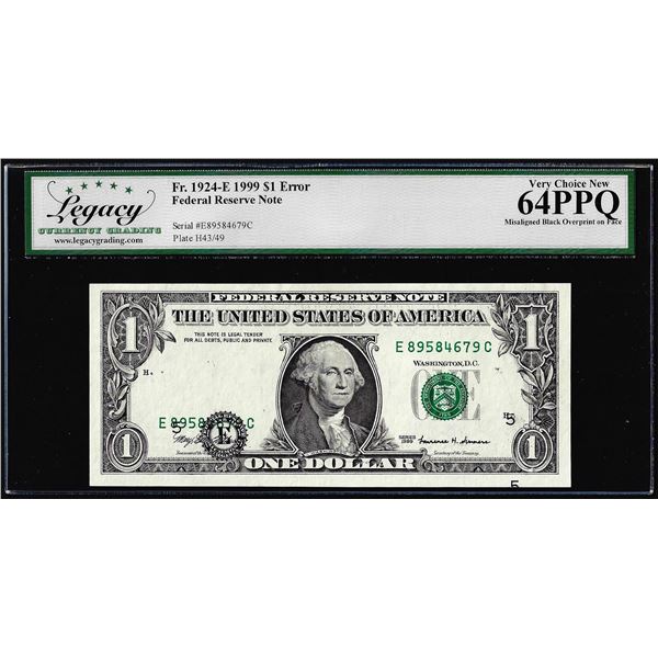 1999 $1 Federal Reserve Note Misaligned Overprint Error Legacy Very Choice New 64PPQ