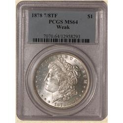 1878 7/8TF Morgan $ MS64 PCGS Weak