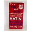Image 1 : I'm a Red and Blue smack talking Calgary & Toronto Hatin Montreal Canadians Hockey Fan 6X12 Inches. 