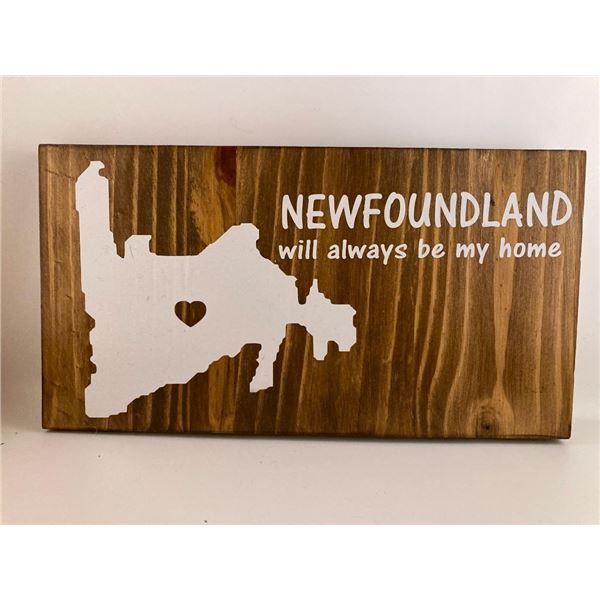 Newfoundland will always be home 6X12 Inches. Made of Pine. Hooks on Back