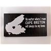 Image 1 : No matter where I roam cape breton will always be home 6X12 Inches. Made of Pine. Hooks on Back