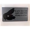 Image 1 : No matter where I roam cape breton will always be home 6X12 Inches. Made of Pine. Hooks on Back