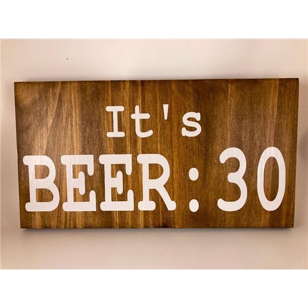 It's Beer :30 6X12 Inches. Made of Pine. Hooks on Back