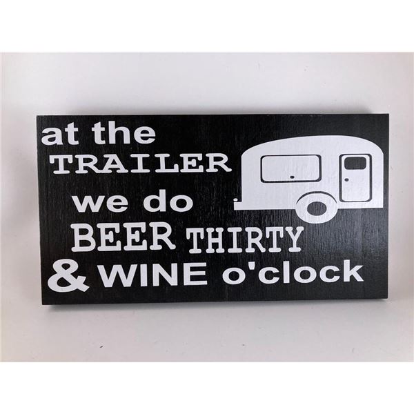 at the trailer we do beer thirty and wine o'clock 6X12 Inches. Made of Pine. Hooks on Back