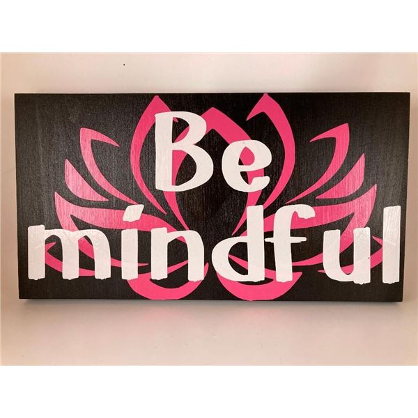Be Mindful 6X12 Inches. Made of Pine. Hooks on Back