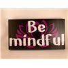 Image 1 : Be Mindful 6X12 Inches. Made of Pine. Hooks on Back