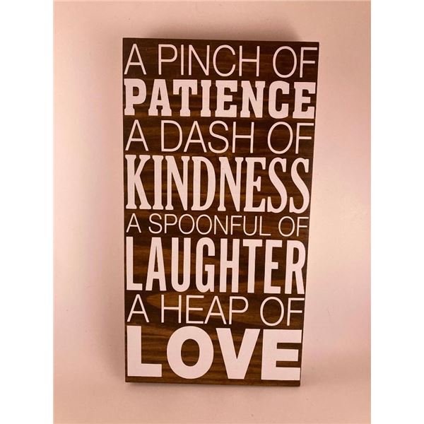 A pinch of patience a dash of kindness a spoonful of laughter a heap of love 6X12 Inches. Made of Pi