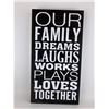 Image 1 : Our family dreams laughs works plays loves together 6X12 Inches. Made of Pine. Hooks on Back