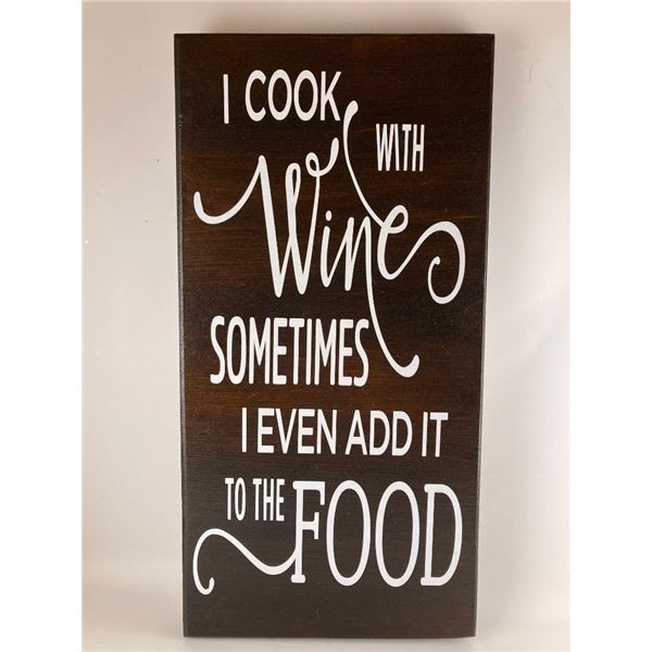 I cook with wine sometimes I even add it to the food 6X12 Inches. Made of Pine. Hooks on Back
