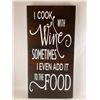 Image 1 : I cook with wine sometimes I even add it to the food 6X12 Inches. Made of Pine. Hooks on Back