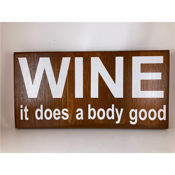 WINE- It does a body good 6X12 Inches. Made of Pine. Hooks on Back