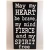 Image 1 : May my heart be brave,my mind fierce and my spirit free