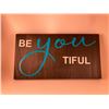 Image 1 : Be You Tiful 6X12 Inches. Made of Pine. Hooks on Back