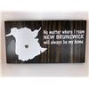 Image 1 : No Matter where I roam New Brunswick will always be my home 6X12 Inches. Made of Pine. Hooks on Back
