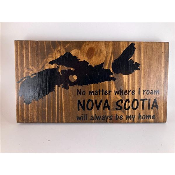 No Matter where I roam Nova Scotia will always be my home (Black) 6X12 Inches. Made of Pine. Hooks o