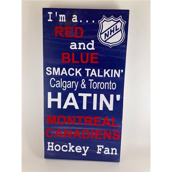 I'm a Red and Blue smack talking Calgary & Toronto Hatin Montreal Canadians Hockey Fan (Blue back gr