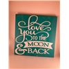 Image 1 : Love you to the moon and back (blue green) 12X12 Inches. Made of Pine. Hooks on Back