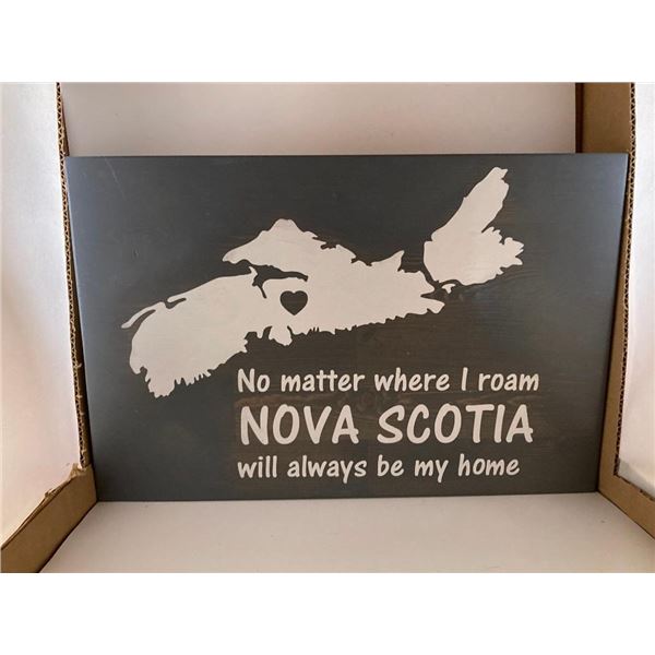 No Matter where I roam Nova Scotia will always be my home 18X24 Inches. Made of Pine. Hooks on Back