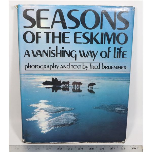 SEASON OF THE ESKIMO: A VANISHING WAY OF LIFE