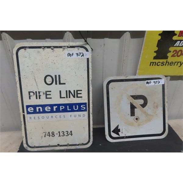 2 Metal Signs ; 1) No Parking 12" x 12" + 1) Oil Pipeline 12"x18" 