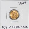 Image 1 : 1945 Mexico Dos Y Medio Pesos Gold Coin