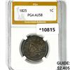 1825 Large Cent PGA AU58