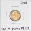 Image 1 : 1945 Mexico Dos Y Medio Pesos Gold Coin