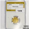 1875 $2.50 Gold Quarter Eagle PGA AU55