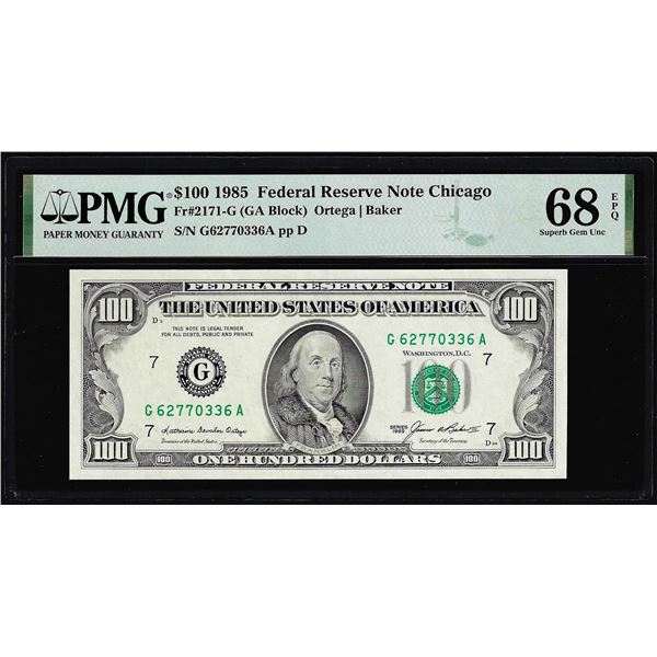 1985 $100 Federal Reserve Note Chicago Fr.2171-G PMG Superb Gem Uncirculated 68EPQ