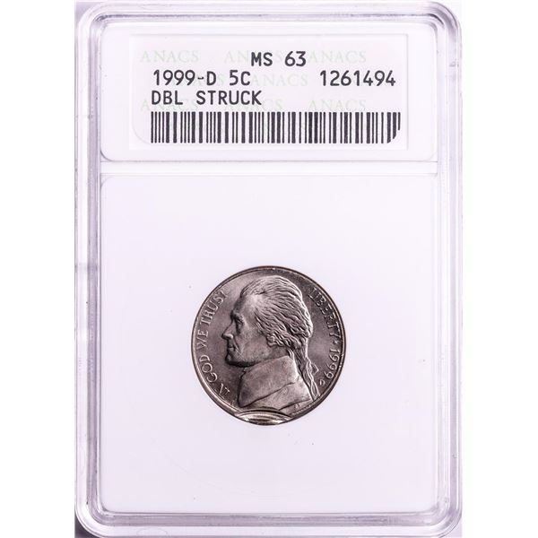 1999-D Double Struck Jefferson Nickel Error Coin ANACS MS63