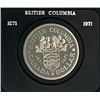 1871-1971 British Columbia 100th Anniversary Commemorative Dollar in blue case with silver lettering