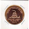 Image 1 : 1 OUNCE COPPER  .999 FINE - DON'T TREAD ON ME - Give Me Liberty or Give Me Death