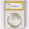 Image 1 : 1885 Morgan Silver Dollar PGA MS65 PL