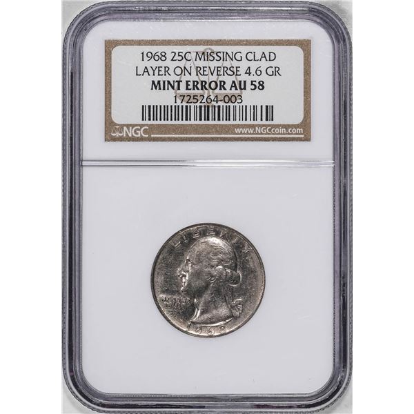 1968 Washington Quarter Coin Mint ERROR Missing Clad Layer on Reverse 4.6 GR NGC AU58