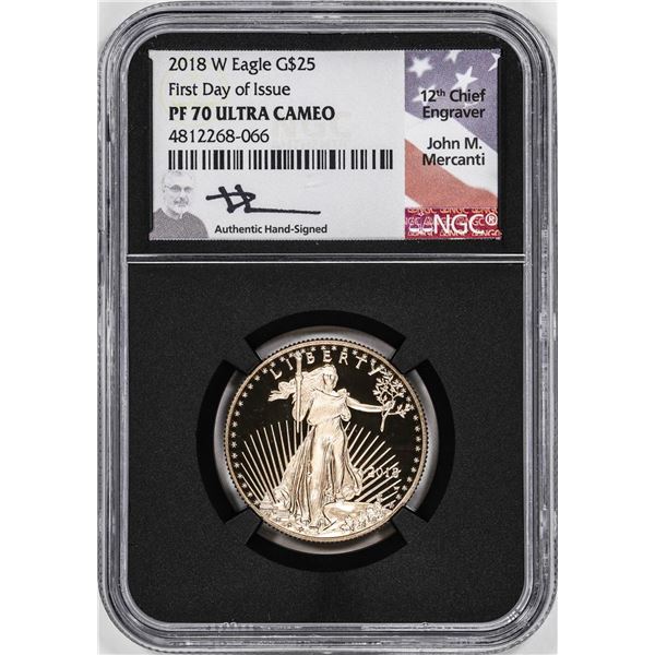 2018-W Proof $25 American Gold Eagle Coin NGC PF70 Ultra Cameo Mercanti Signed FDOI