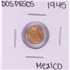 1945 Mexico Dos Pesos Gold Coin