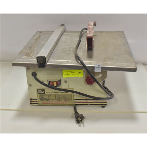 TOOL SHOP 7" TILE CUTTING MACHINE