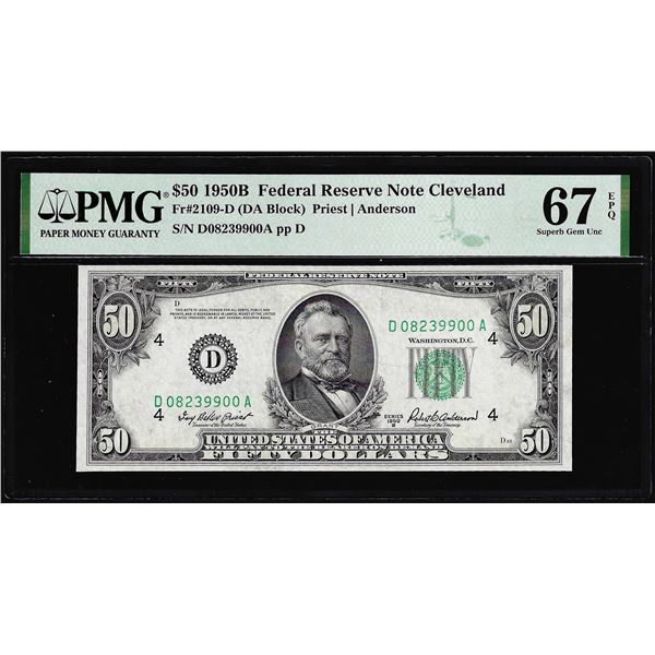 1950B $50 Federal Reserve Note Cleveland Fr.2109-D PMG Superb Gem Uncirculated 67EPQ