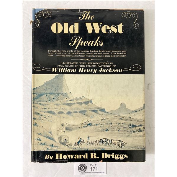 The Old West Spreaks-Howard Driggs 1956 - 220pgs