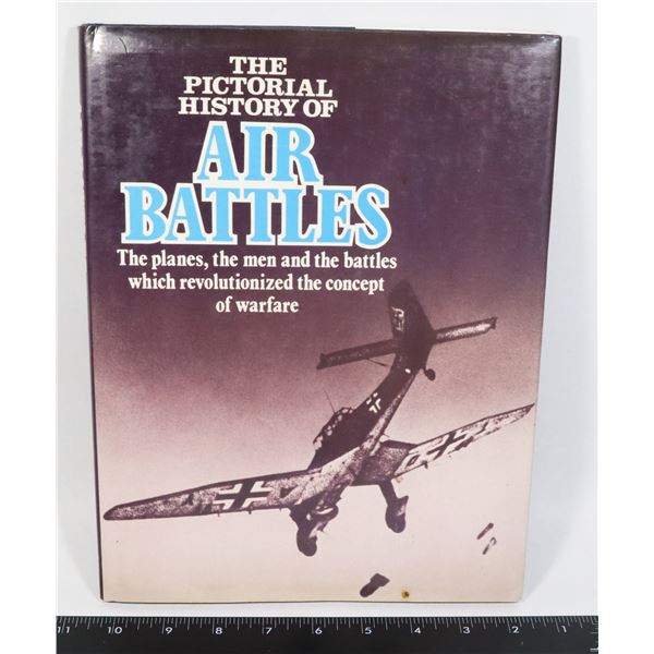 THE PICTORIAL HISTORY OF AIR BATTLES