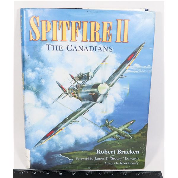 SPITFIRE II: THE CANADIANS. HARDCOVER BOOK
